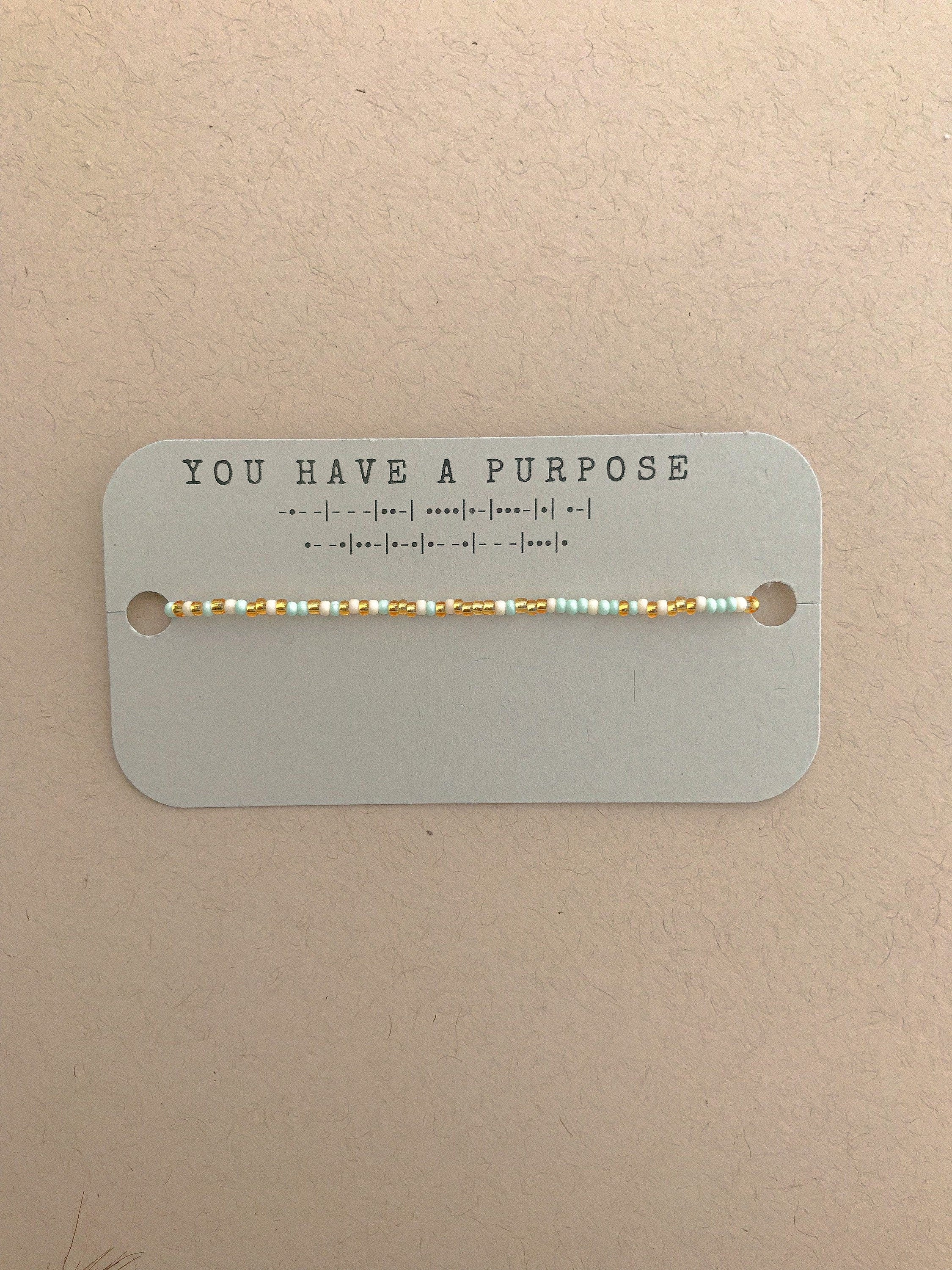 You Have a Purpose Morse Code Bracelet